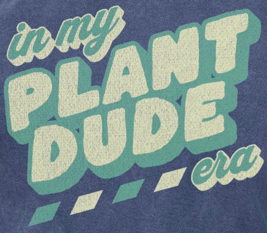 Plant Dude Era