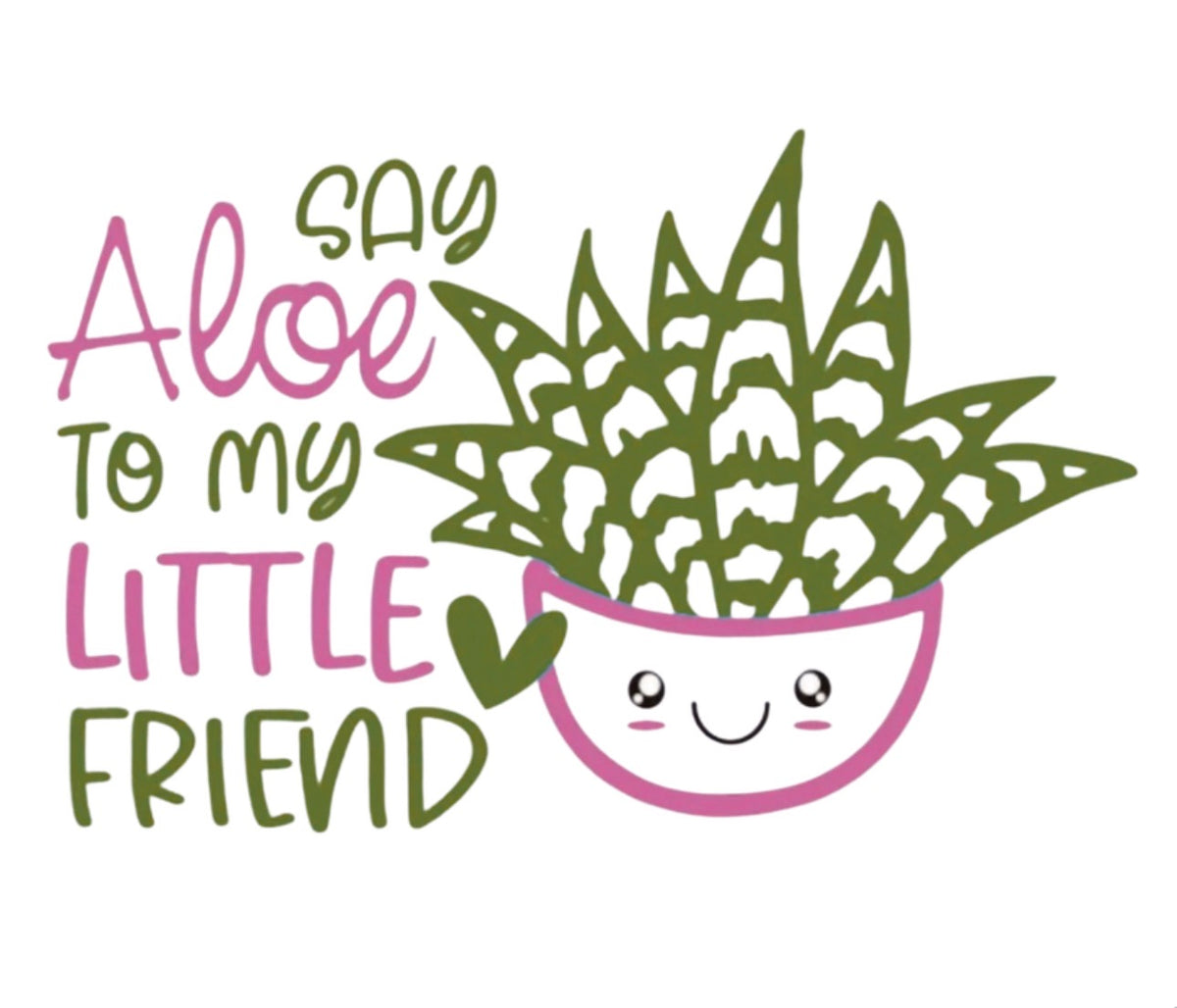 Say Aloe to my Little Friend