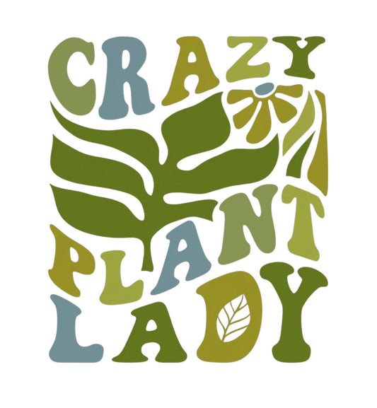 Crazy Plant Lady 001