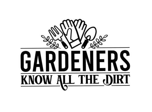 Gardeners Know All the Dirt