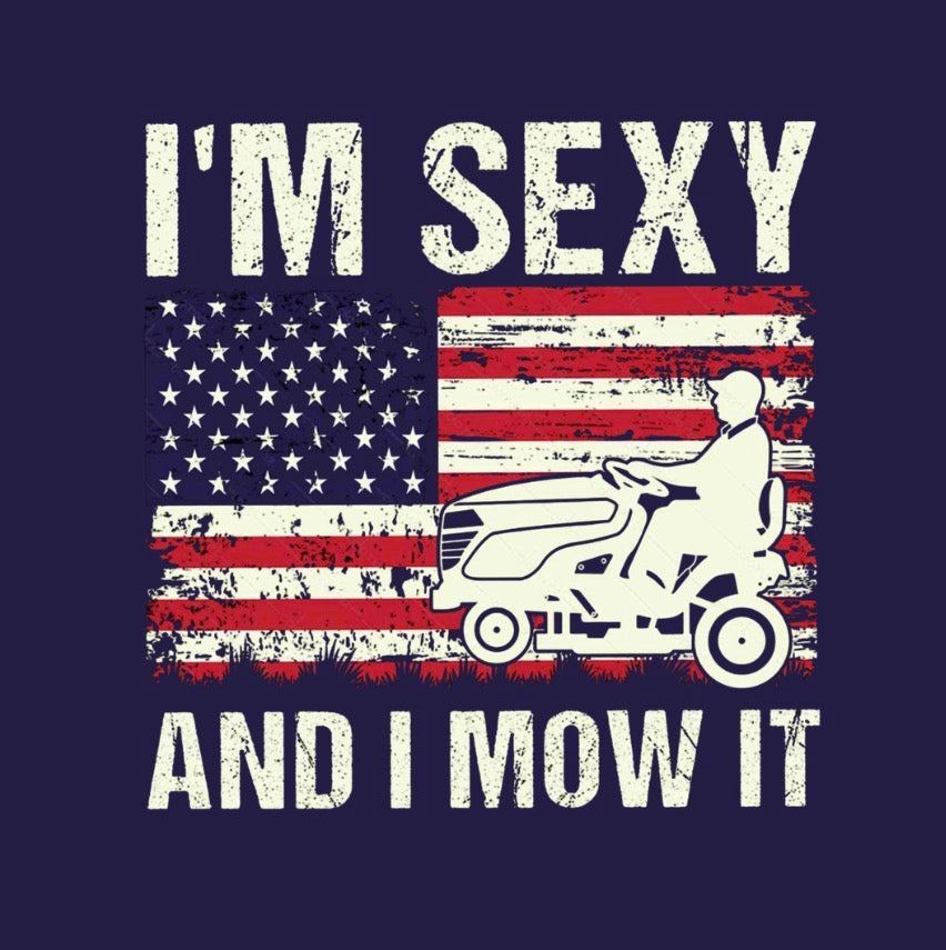 I’m Sexy and I Mow It