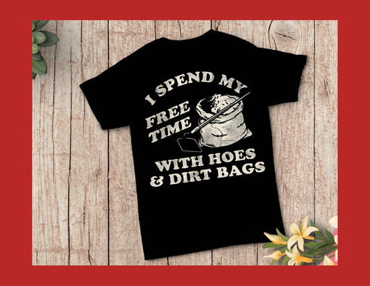 Hoes & Dirt Bags